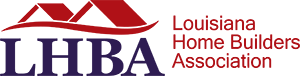 Member of the Louisiana Home Builders Association